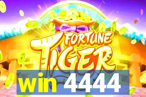 win 4444